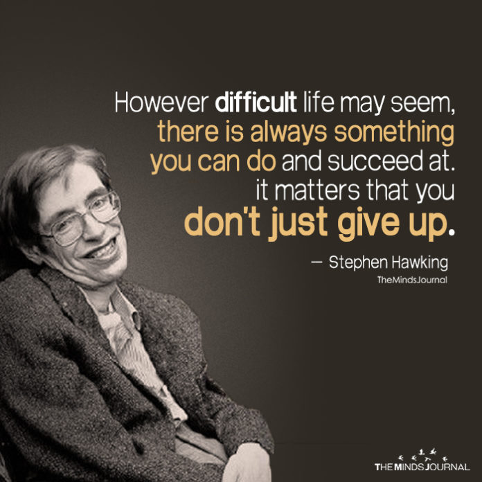 However-Difficult-Life-May-Seem-696x696